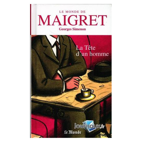 Le Monde de Maigret Volume 5 : La Tête d'un homme