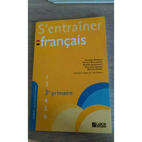 S'Entrainer Français: Troisième Primaire