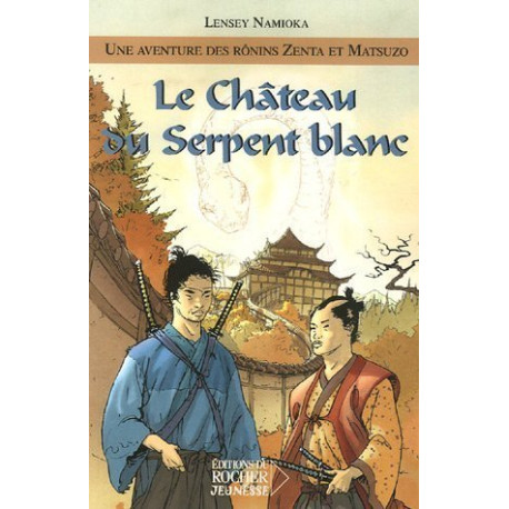 Une aventure des Rônins Zenta et Matsuzo Tome 1 : Le Château du...