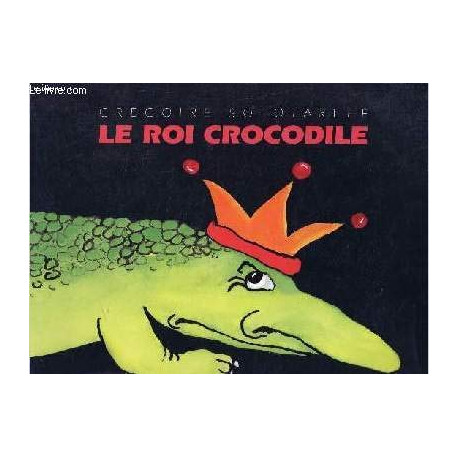 Le roi crocodile