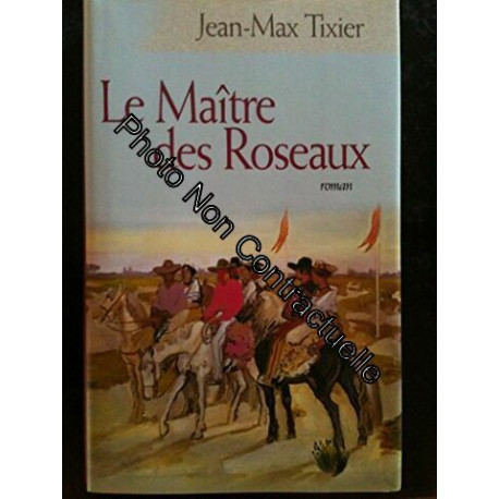 Le maître des roseaux. Roman