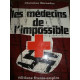 LES MEDECINS DE L'IMPOSSIBLE