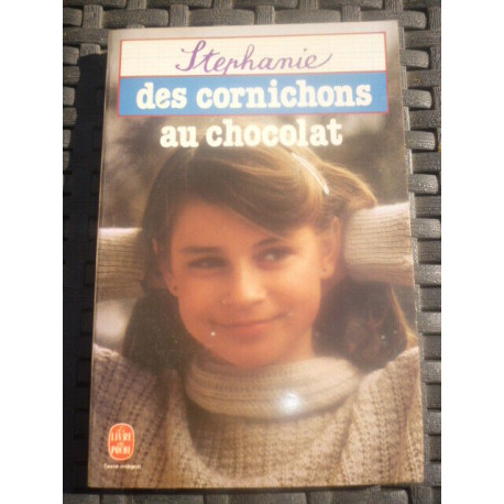 stéphanie des cornichons au chocolat Le livre de poche