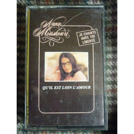 Nana Mouskouri Qu'il est loin l'amour Cassette Audio-K7 Philips...