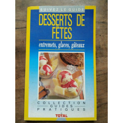 Suivez le Guide Desserts de fêtes entremets glaces gâteaux