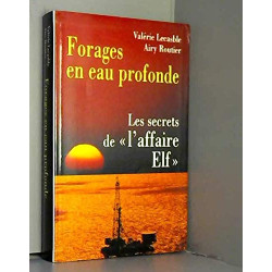 Forages en eau profonde : Les secrets de l'affaire Elf