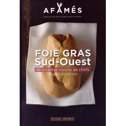 FOIE GRAS SUD-OUEST 39 recettes de chefs