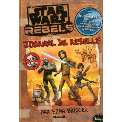 Disney Star Wars Rebels - Journal du rebelle par Ezra Bridger