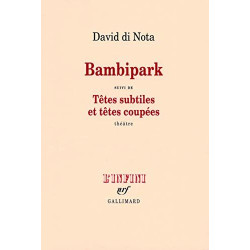 Bambipark : Suivi de Têtes subtiles et têtes coupées