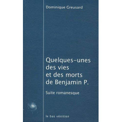 Quelques-unes des vies et des morts de Benjamin P