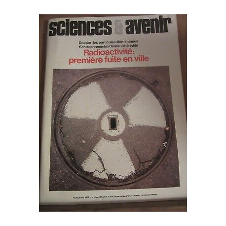 Sciences avenir n360février 1977 radioactivité première fuite en ville