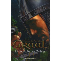 Graal Tome 4 : La revanche des Ombres