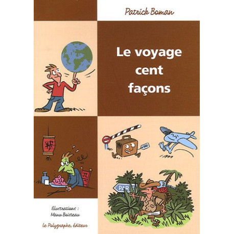 Le Voyage cent façons