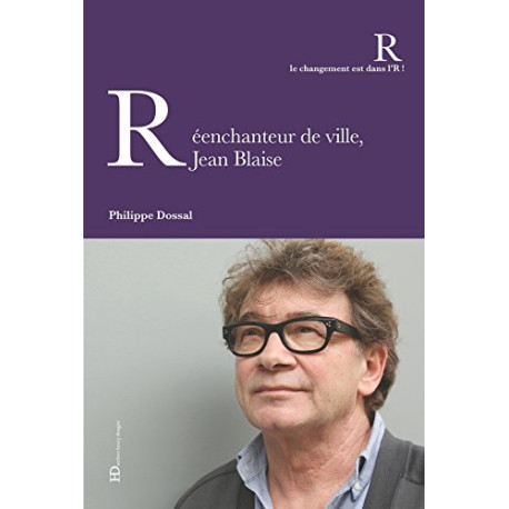 Réenchanteur de ville Jean Blaise