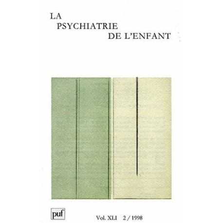 La Psychiatrie de l'enfant 1998 numéro 2 - Vol. XLI