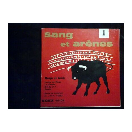 Sang et arènes 1 musique de corrida Huerto de Flores... 45t GEM...