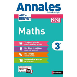 Annales ABC du Brevet 2021 - Maths 3e - Sujets et corrigés +...