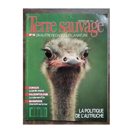 Terre Sauvage n15 février 1988 La politique de L'autruche