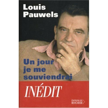 Un jour je me souviendrai de tout...: Textes inédits extraits de...