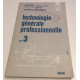 TECHNOLOGIE GENERALE PROFESSIONNELLE TOME 3