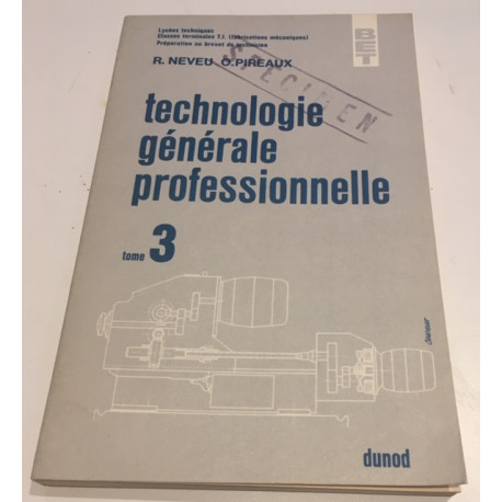 TECHNOLOGIE GENERALE PROFESSIONNELLE TOME 3