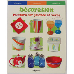 Décoration : Peinture sur faïence et verre