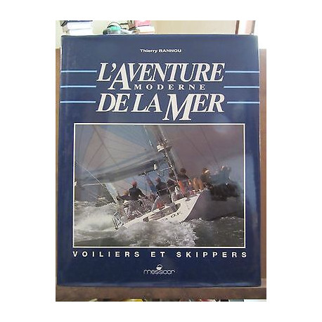 L'Aventure moderne de la mer Voiliers et skippers Messidor