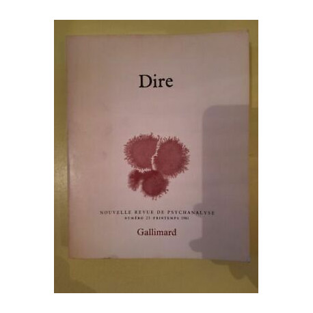 Nouvelle Revue de Psychanalyse n 23 Dire Gallimard Printem