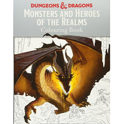 Monsters and Heroes of the Realms: A Dungeons et Dragons Colouring...