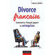 Divorce à la française: Comment les français jugent les entreprises