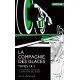 La Compagnie des glaces - tome 1 La Compagnie des glaces - tome 2...