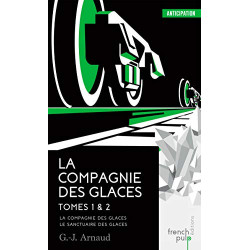 La Compagnie des glaces - tome 1 La Compagnie des glaces - tome 2...