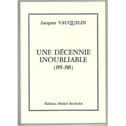 Une décennie inoubliable : 1935-1945