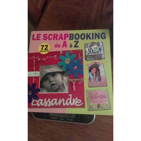 LE SCRAPBOOKING DE A A Z 72 REALISATIONS