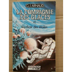 g j Arnaud La Compagnie des glaces 42 La chair des étoiles