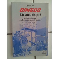 La belle histoire du groupe DIMECO 5O ans déjà