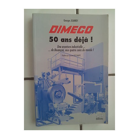 La belle histoire du groupe DIMECO 5O ans déjà