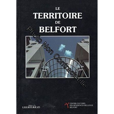 Le Territoire de Belfort (Prestiges de l'Est)