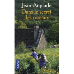 Dans le Secret des Roseaux