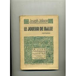 Le joueur de balle (roman). Le Livre Moderne Illustré N° 149