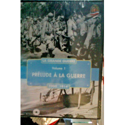LA GRANDE GUERRE volume1 Prélude à la guerre 1900 1914