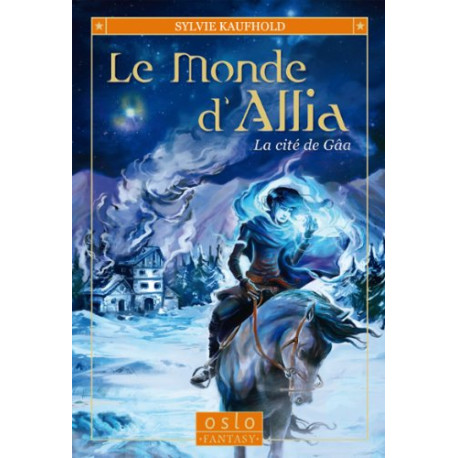 Le Monde d'Allia - Tome 1: La cité de Gâa