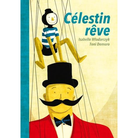 Célestin rêve