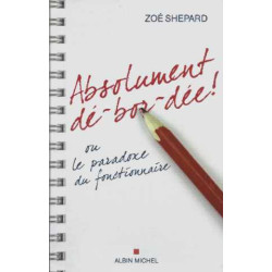 Absolument dé-bor-dée ! ou le paradoxe du fonctionnaire - Comment...