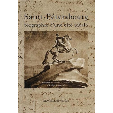 Saint-Pétersbourg biographie d'une cité idéale