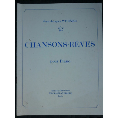 jean jacques werner chansons rêves pour piano