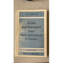 Ecrits Psychiatriques : Textes choisis et présentés par J. Corraze