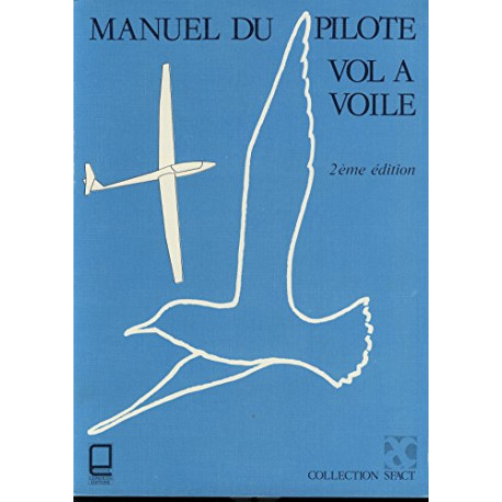 Manuel du pilote vol à voile (Collection SFACT)