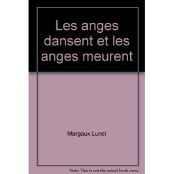 Les anges dansent et les anges meurent