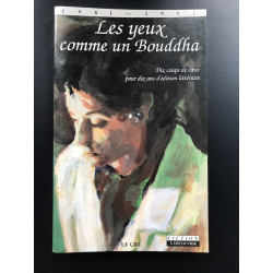 Les Yeux comme un bouddha: Dix coups de coeur pour dix ans...